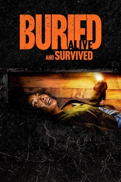 Buried Alive and Survived Buried Alive and Survived