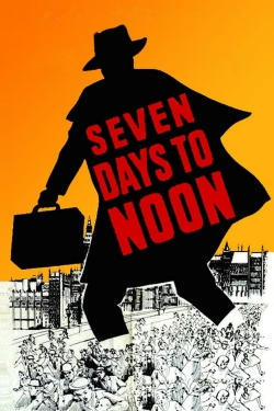 Seven Days to Noon Seven Days to Noon