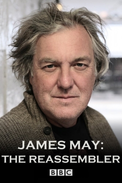 James May: The Reassembler James May: The Reassembler