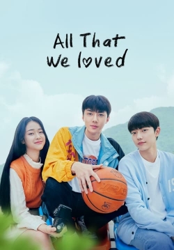 All That We Loved All That We Loved