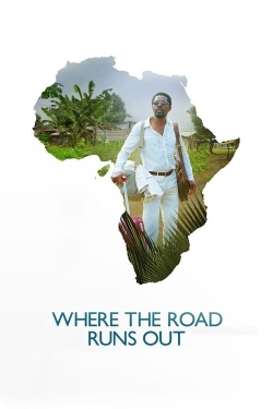 Where the Road Runs Out Where the Road Runs Out