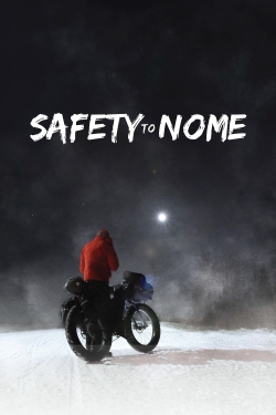 Safety to Nome Safety to Nome
