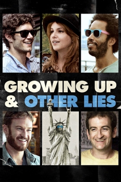 Growing Up and Other Lies Growing Up and Other Lies