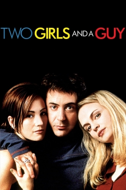 Two Girls and a Guy Two Girls and a Guy