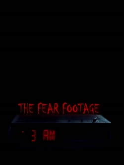 The Fear Footage 3AM The Fear Footage 3AM