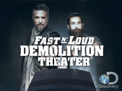 Fast N' Loud: Demolition Theater Fast N' Loud: Demolition Theater