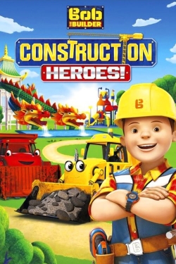 Bob the Builder: Construction Heroes Bob the Builder: Construction Heroes