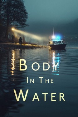 Body in the Water Body in the Water
