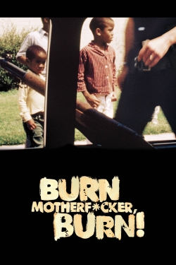 Burn Motherfucker, Burn! Burn Motherfucker, Burn!