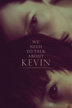 We Need to Talk About Kevin We Need to Talk About Kevin