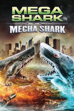 Mega Shark vs. Mecha Shark Mega Shark vs. Mecha Shark