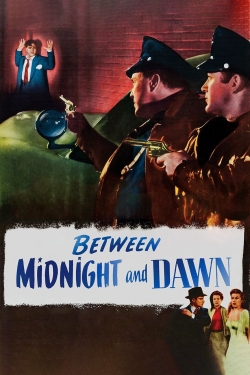 Between Midnight and Dawn Between Midnight and Dawn