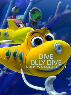Dive Olly Dive: A Hero's Magical Quest Dive Olly Dive: A Hero's Magical Quest