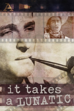 It Takes a Lunatic It Takes a Lunatic