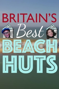 Britain's Best Beach Huts Britain's Best Beach Huts