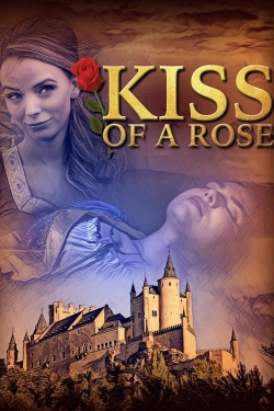 Kiss of a Rose Kiss of a Rose