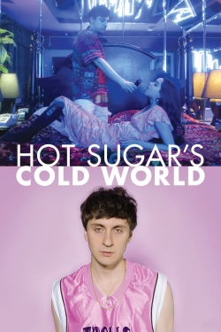 Hot Sugar's Cold World Hot Sugar's Cold World