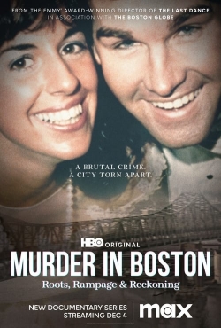 Murder In Boston: Roots, Rampage & Reckoning Murder In Boston: Roots, Rampage & Reckoning