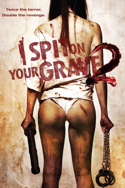 I Spit on Your Grave 2 I Spit on Your Grave 2