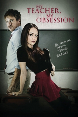 My Teacher, My Obsession My Teacher, My Obsession