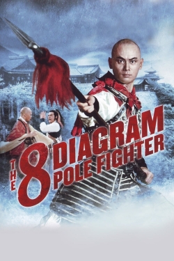 The 8 Diagram Pole Fighter The 8 Diagram Pole Fighter