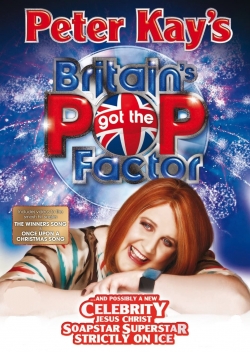 Peter Kay's Britain's Got the Pop Factor... and Possibly a New Celebrity Jesus Christ Soapstar Superstar Strictly on Ice Peter Kay's Britain's Got the Pop Factor... and Possibly a New Celebrity Jesus Christ Soapstar Superstar Strictly on Ice