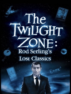 Twilight Zone: Rod Serling's Lost Classics Twilight Zone: Rod Serling's Lost Classics
