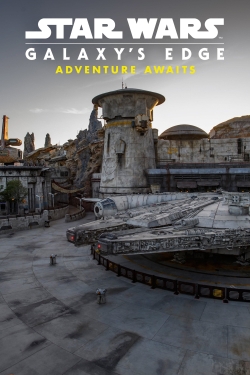 Star Wars: Galaxy's Edge - Adventure Awaits Star Wars: Galaxy's Edge - Adventure Awaits