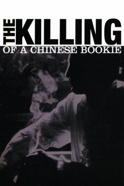 The Killing of a Chinese Bookie The Killing of a Chinese Bookie