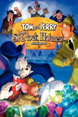 Tom and Jerry Meet Sherlock Holmes Tom and Jerry Meet Sherlock Holmes
