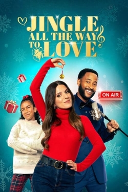 Jingle All the Way to Love Jingle All the Way to Love