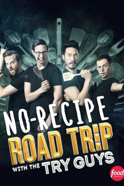No Recipe Road Trip With the Try Guys No Recipe Road Trip With the Try Guys