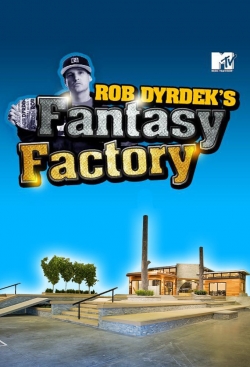 Rob Dyrdek's Fantasy Factory Rob Dyrdek's Fantasy Factory