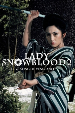 Lady Snowblood 2: Love Song of Vengeance Lady Snowblood 2: Love Song of Vengeance