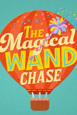 The Magical Wand Chase: A Sesame Street Special The Magical Wand Chase: A Sesame Street Special