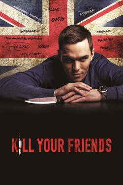 Kill Your Friends Kill Your Friends