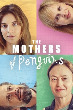 The Mothers of Penguins The Mothers of Penguins