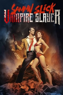 Sammy Slick: Vampire Slayer Sammy Slick: Vampire Slayer