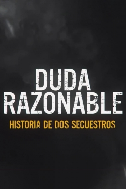 Reasonable Doubt: A Tale of Two Kidnappings Reasonable Doubt: A Tale of Two Kidnappings
