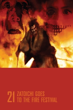 Zatoichi Goes to the Fire Festival Zatoichi Goes to the Fire Festival