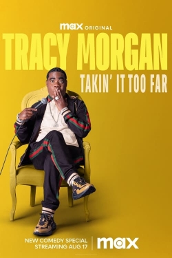 Tracy Morgan: Takin' It Too Far Tracy Morgan: Takin' It Too Far