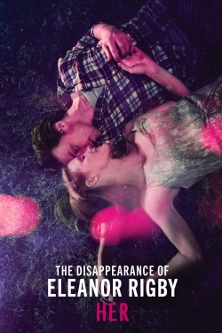 The Disappearance of Eleanor Rigby: Her The Disappearance of Eleanor Rigby: Her