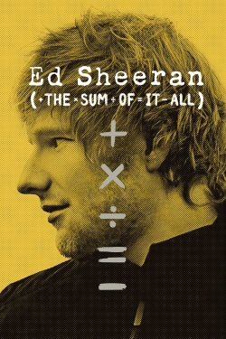 Ed Sheeran: The Sum of It All Ed Sheeran: The Sum of It All