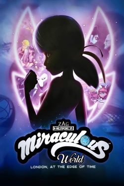 Miraculous World, London: At the Edge of Time Miraculous World, London: At the Edge of Time