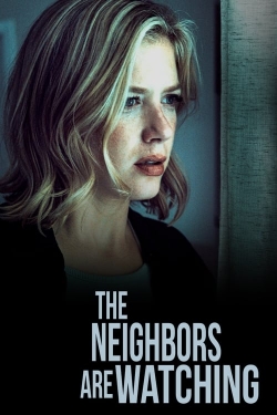The Neighbors Are Watching The Neighbors Are Watching