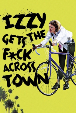 Izzy Gets the F*ck Across Town Izzy Gets the F*ck Across Town