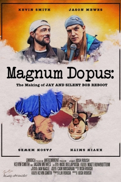 Magnum Dopus: The Making of Jay and Silent Bob Reboot Magnum Dopus: The Making of Jay and Silent Bob Reboot