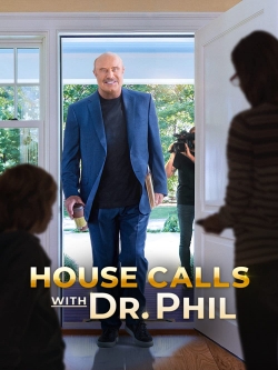 House Calls with Dr Phil House Calls with Dr Phil