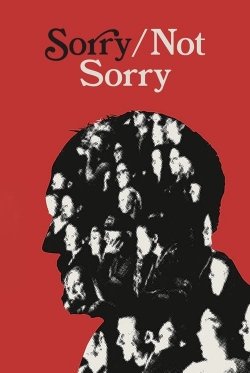 Sorry/Not Sorry Sorry/Not Sorry
