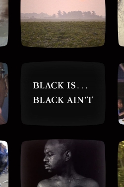 Black Is … Black Ain’t Black Is … Black Ain’t